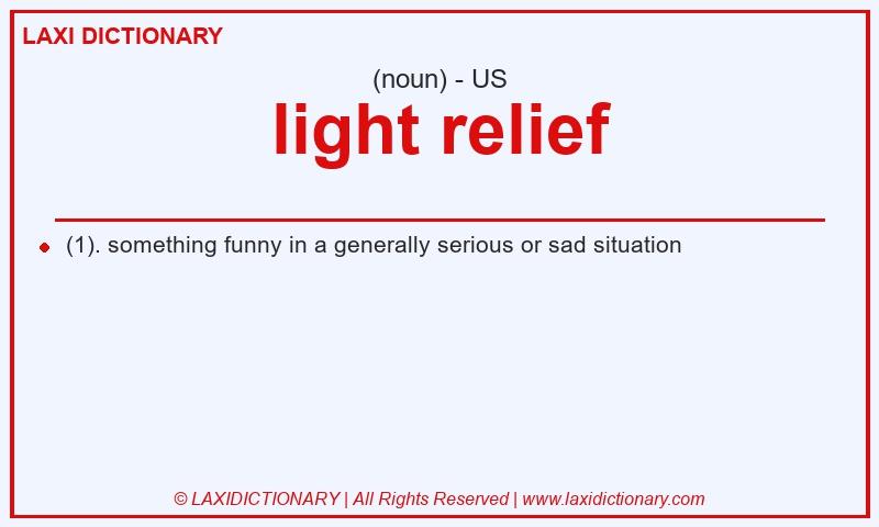 Definition light relief in American English