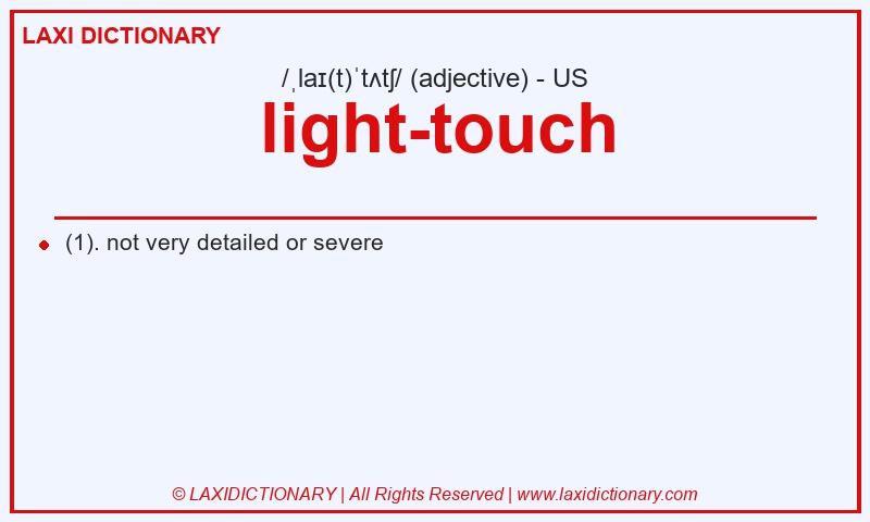Definition light-touch in American English