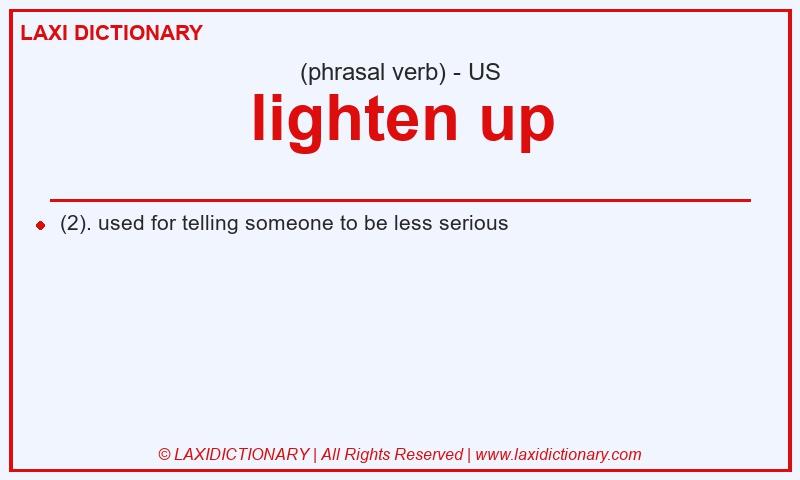 Definition lighten up in American English