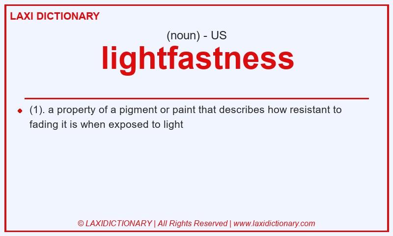 Definition lightfastness in American English