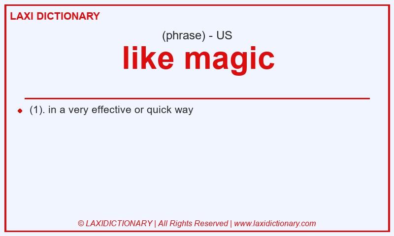 Definition like magic in American English