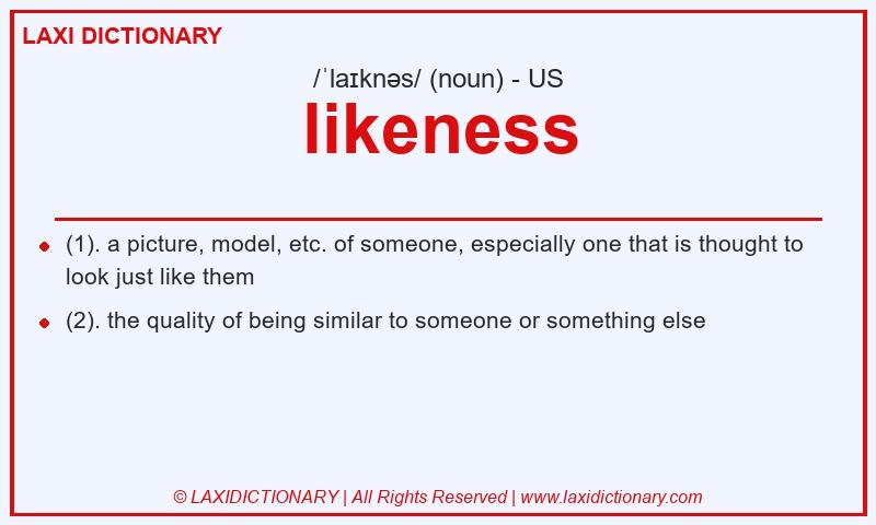 Definition likeness in American English