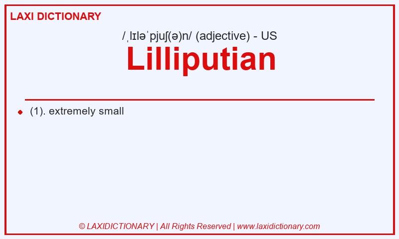 Definition Lilliputian in American English
