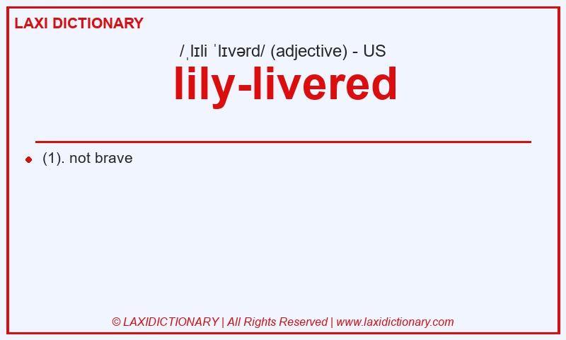 Definition lily-livered in American English
