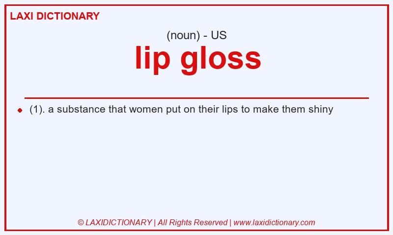 Definition lip gloss in American English
