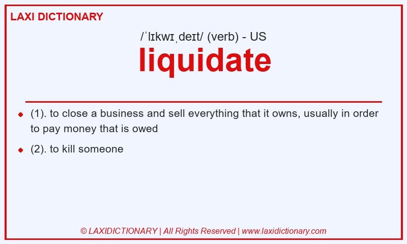 Definition liquidate in American English