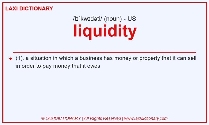 Definition liquidity in American English