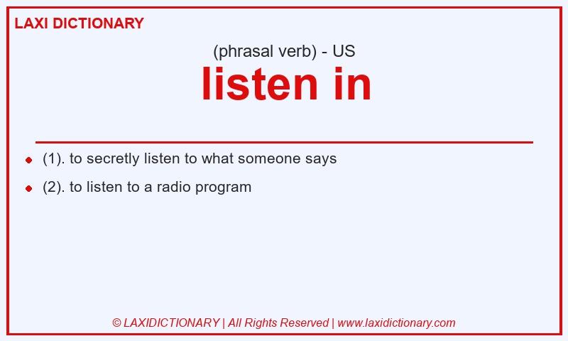 Definition listen in in American English