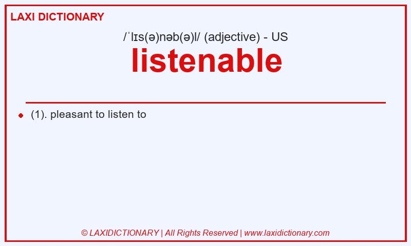 Definition listenable in American English