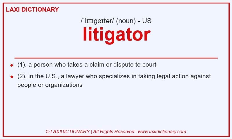 Definition litigator in American English