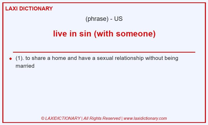 Definition live in sin (with someone) in American English