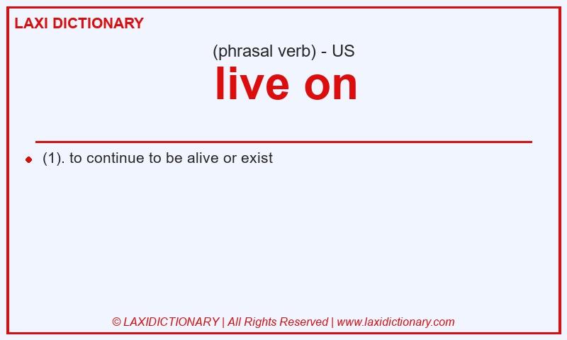 Definition live on in American English