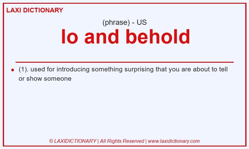 Definition lo and behold in American English