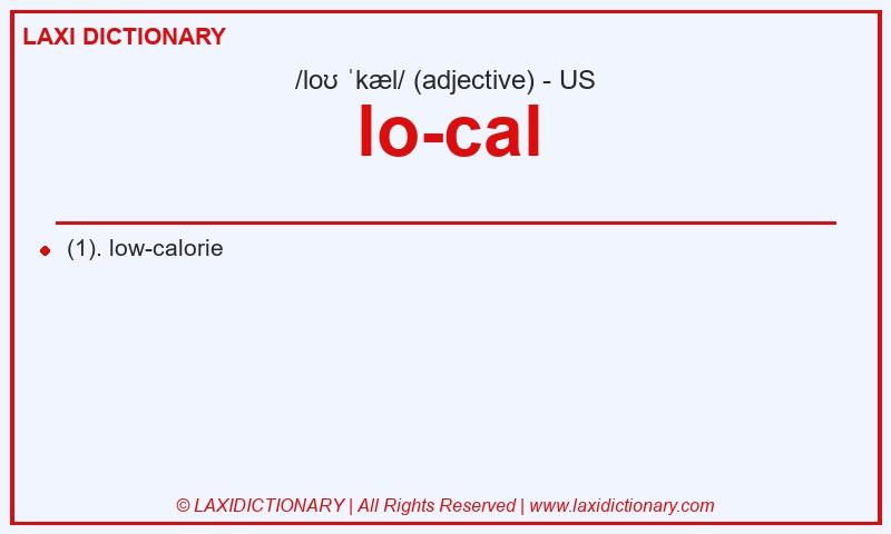 Definition lo-cal in American English