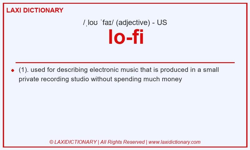 Definition lo-fi in American English