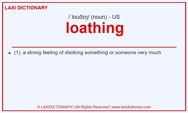 Definition loathing in American English