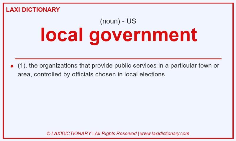 Definition local government in American English