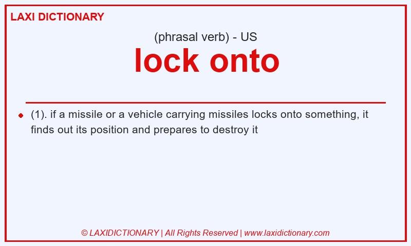 Definition lock onto in American English