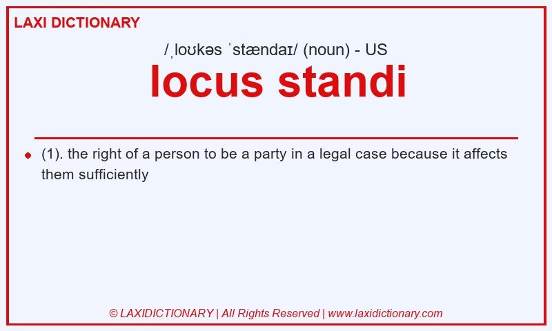 Definition locus standi in American English