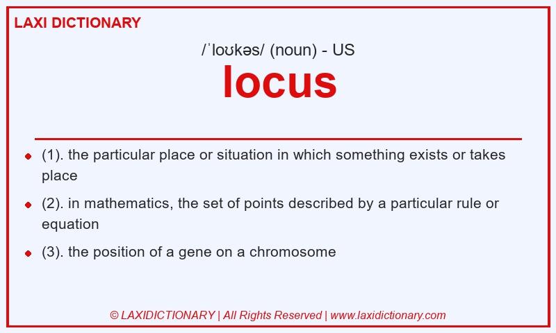 Definition locus in American English