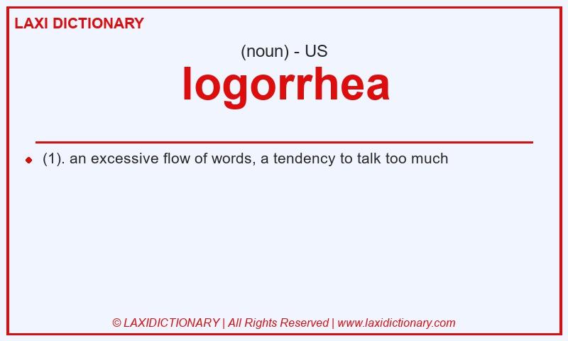 Definition logorrhea in American English
