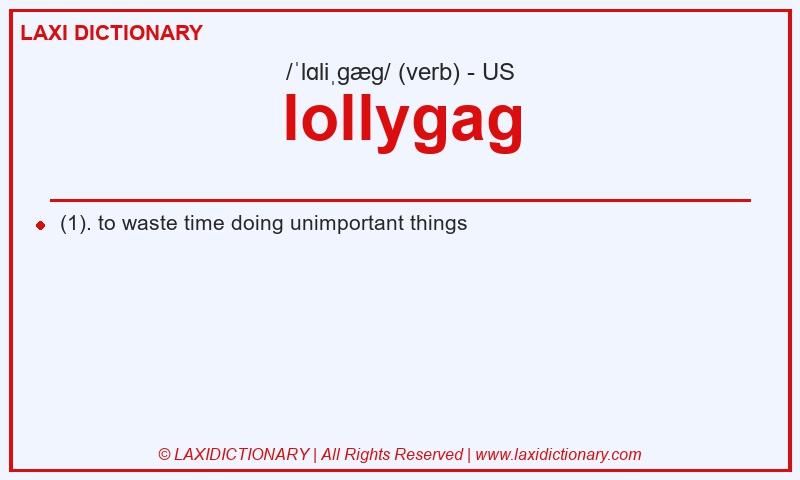 Definition lollygag in American English