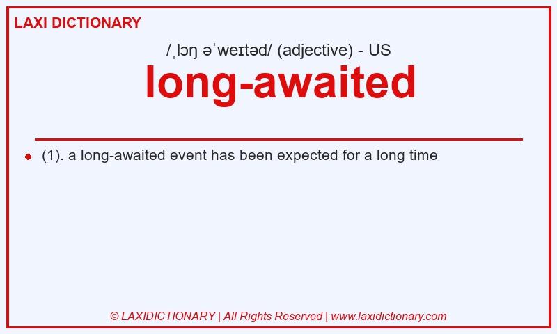 Definition long-awaited in American English