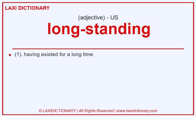 Definition long-standing in American English