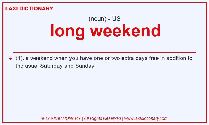 Definition long weekend in American English