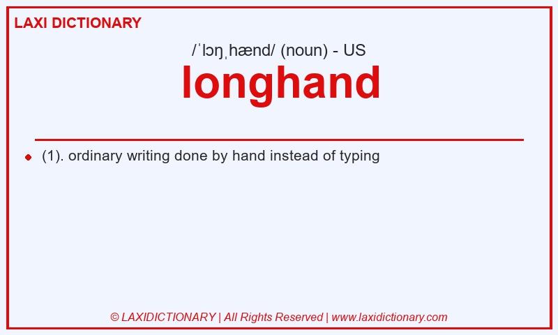 Definition longhand in American English