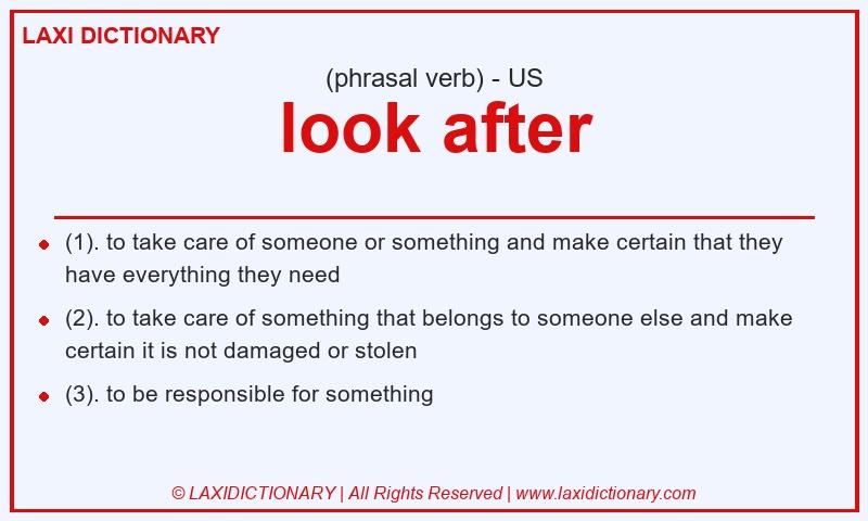 Definition look after in American English