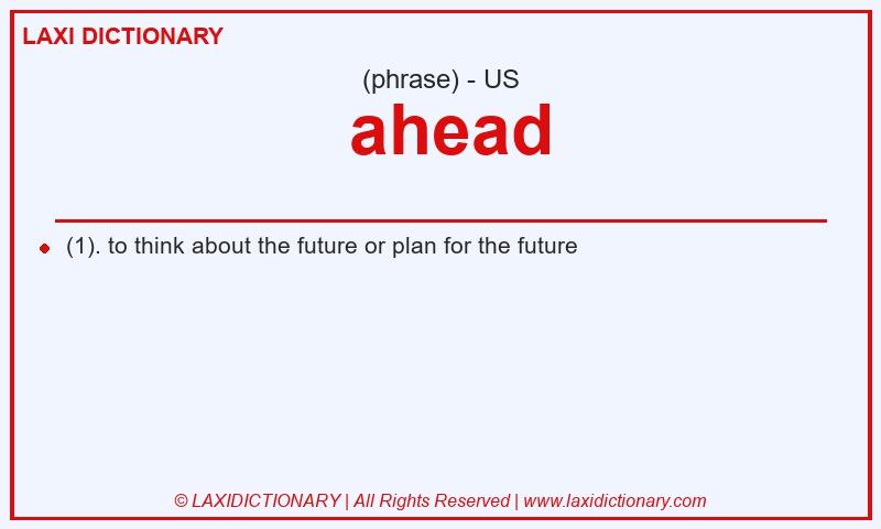 Definition  ahead in American English