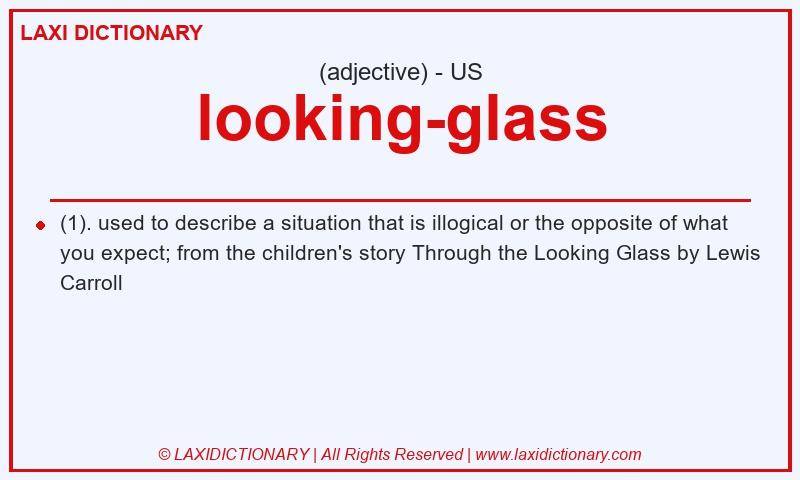 Definition looking-glass in American English