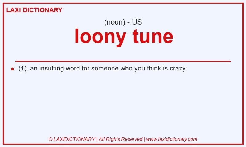 Definition loony tune in American English