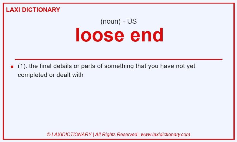 Definition loose end in American English