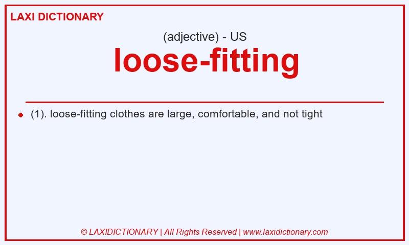 Definition loose-fitting in American English