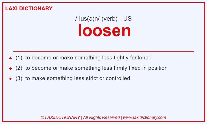 Definition loosen in American English