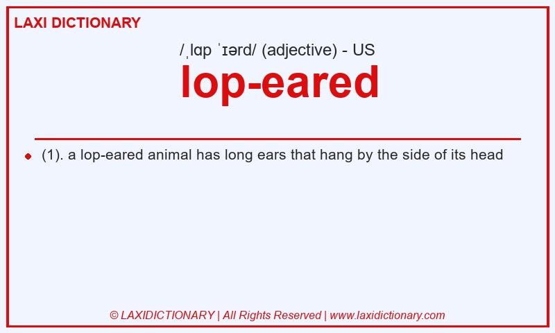Definition lop-eared in American English