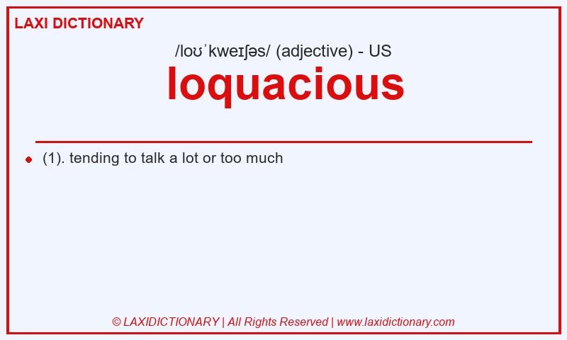 Definition loquacious in American English