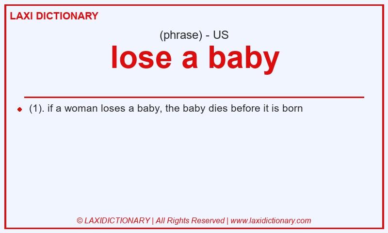 Definition lose a baby in American English