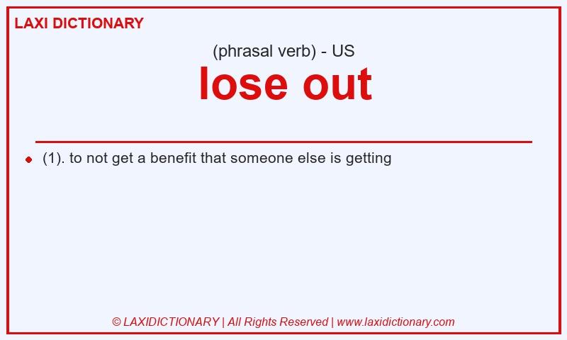 Definition lose out in American English