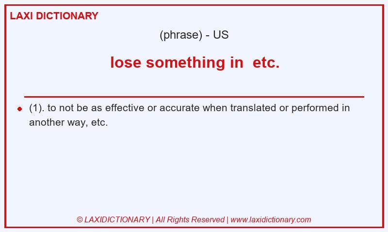 Definition lose something in etc. in American English