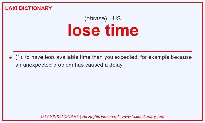 Definition lose time in American English