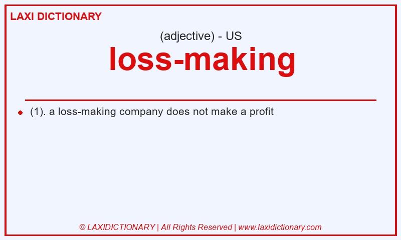 Definition loss-making in American English