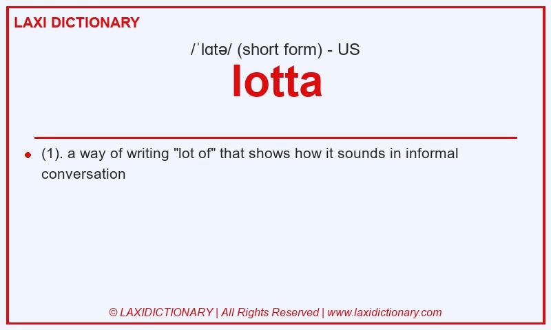 Definition lotta in American English
