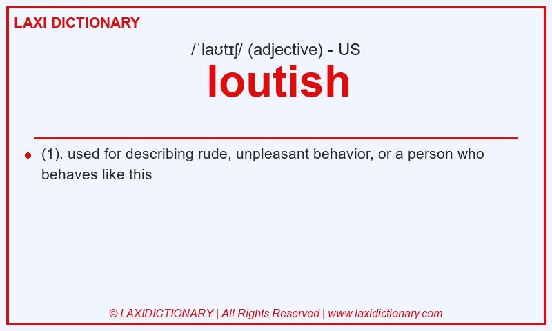 Definition loutish in American English