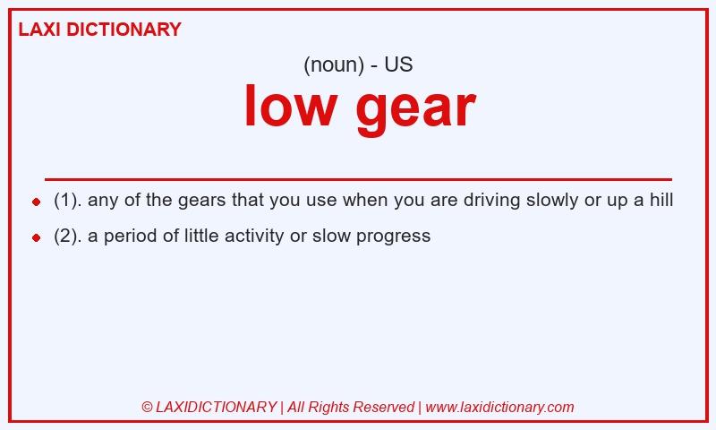 Definition low gear in American English
