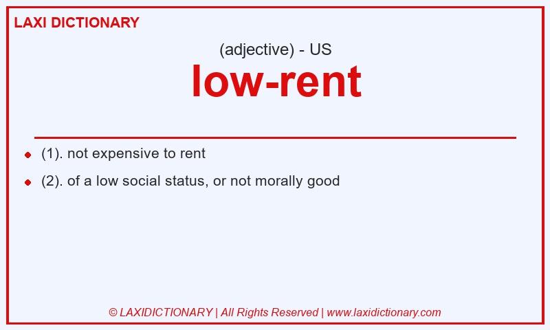 Definition low-rent in American English