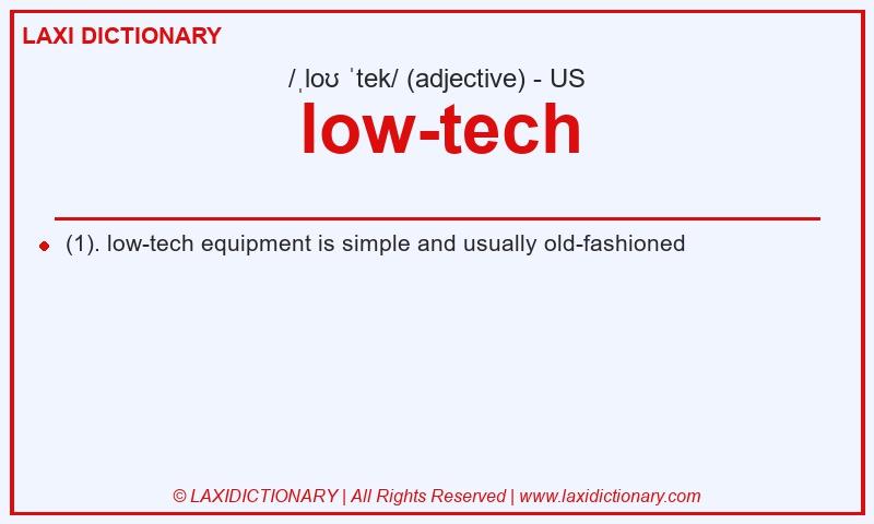 Definition low-tech in American English