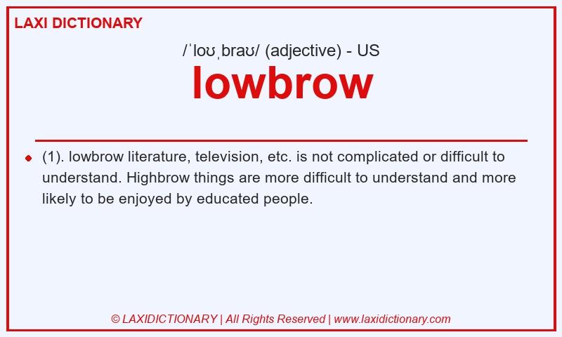Definition lowbrow in American English